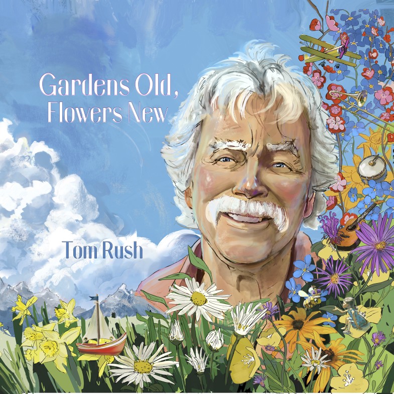 Tom Rush's new album: Gardens Old, Flowers New cover illustration